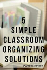 NJ Teachers' Lounge: 5 Simple Classroom Organizing Solutions