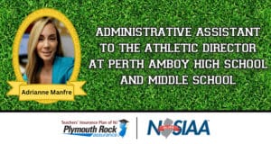 Adrianne Manfre, Administrative Assistant to the Athletic Director, Perth Amboy High School